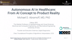 Michael Abramoff - Autonomous AI in Healthcare From AI Concept to Product Reality