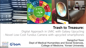 Sangchul Yoon - Trash to Treasure Digital Approach in LMIC with Galaxy Upcycling – Novel Low Cost Fundus Camera with Upcycled Smartphone