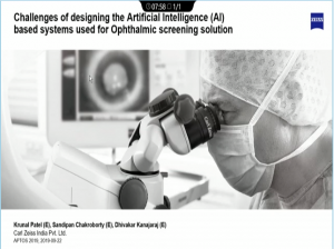 Krunalkumar Patel - Challenges of Designing AI Based Systems Used for Ophthalmic Screening Solution